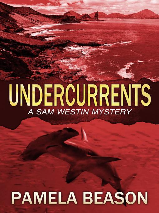 Title details for Undercurrents by Pamela Beason - Available